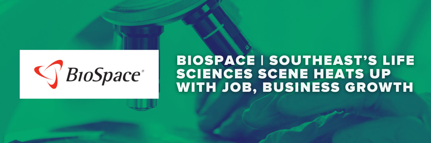 BIOSpace | Southeast's Life Sciences Scene Heats Up With Job, Business Growth